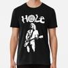 Courtney Love Hole Pretty On the Inside S To 5XL T-Shirt