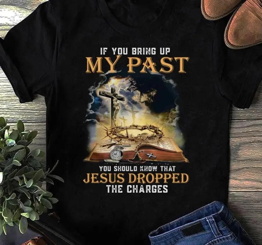 Jesus Dropped The Charges Christian T-Shirt: Faith Graphic Tee L
