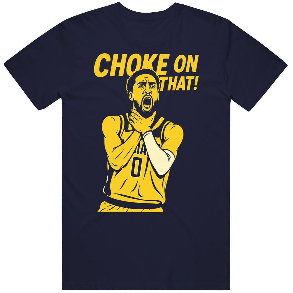 Tyrese Haliburton Choke On That Funny Great Gift Idea V3 T Shirt Unisex T-Shirt L