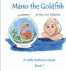Cartea The Little Netherton Books : Mario the Goldfish: Book 1 : 1