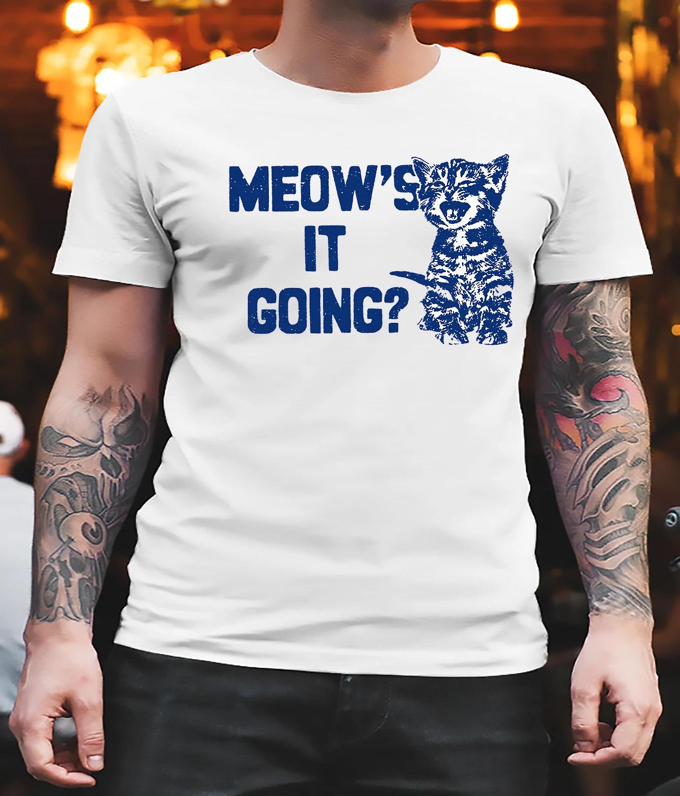 Men s and Women s T-shirts Funny Cat Tee Meow s It Going Shirt Cute Cat Pun Classic XXL