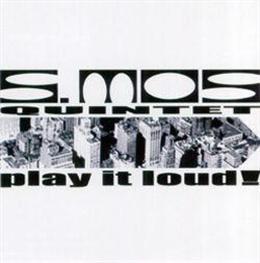 

CD S.MOS QUINTET - Play It Loud! CRCD0413 Cristal Records 2004 Japan Jazz Used