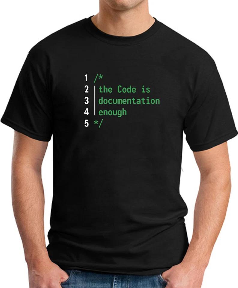 THE CODE IS DOCUMENTATION ENOUGH T-SHIRT - printed funny geeky coding programmer 1 4XL