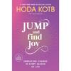 Jump and Find Joy Paperback By Hoda Kotb UKN1645