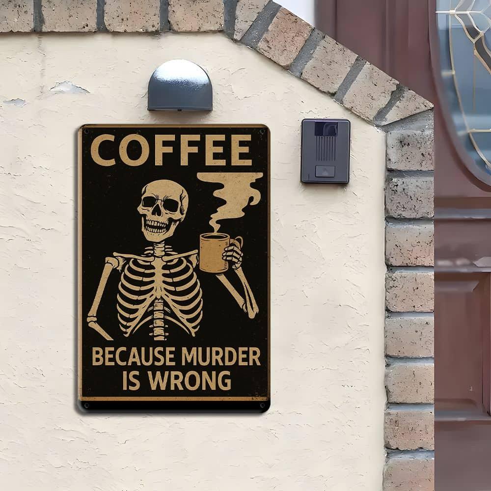 "Caffeine Is Murder Is Wrong" Vintage Metal Sign, 8x12 Inch.