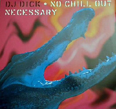 12inch Record DJ DICK - No Chill Out Necessary 0215502 Low Spirit Reco 1992 Germany Dance & Electronica Used