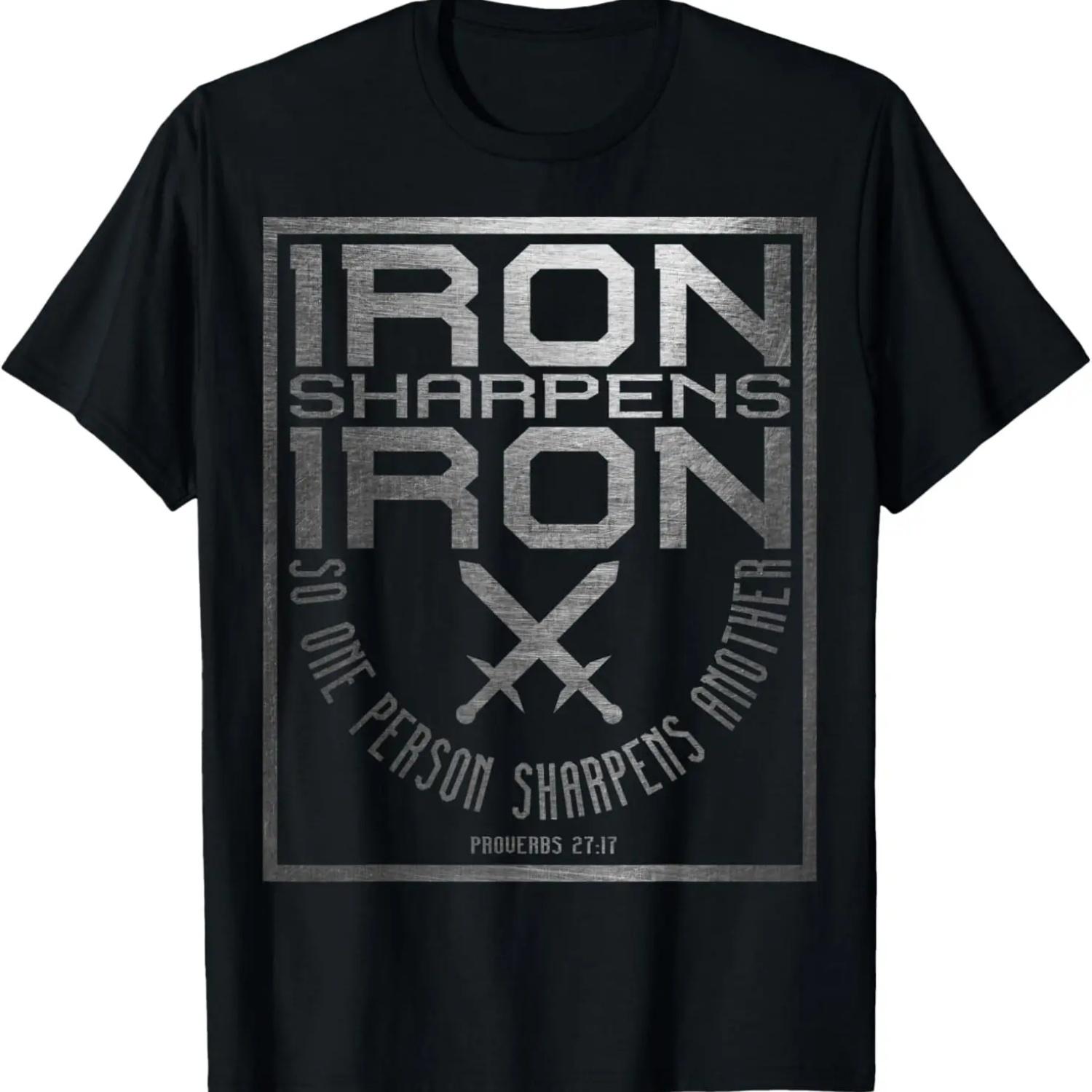 Iron Sharpens Iron T-Shirt _ Holy Christian Bible Verse S