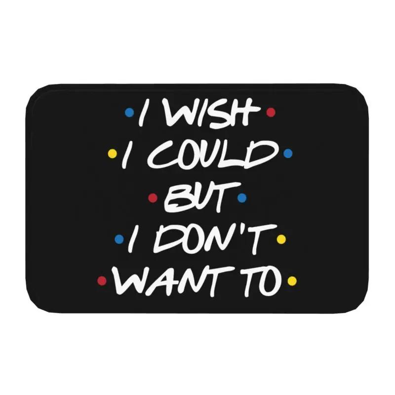 Classic Friends TV Show Funny Quotes Printed Front Door Mat Anti-Slip Waterproof Doormat Floor Bath Rug Kitchen Entrance Carpet