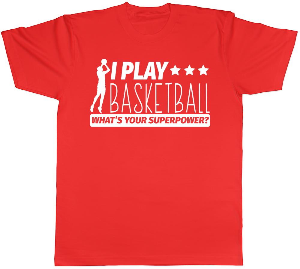 I Play Basketball Whats Your Superpower Unisex Unisexs Unisexs TShirt Tee S
