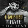 Empire of Hate by Rina Kent Paperback UKN1258
