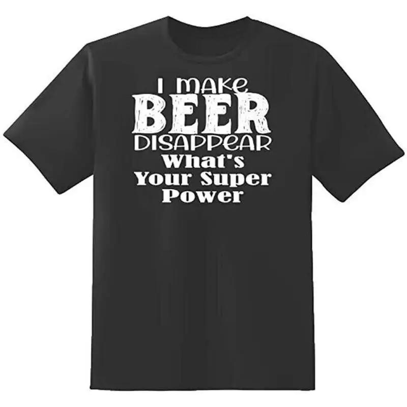 I Make Beer Disappear Funny Superpower T-shirt