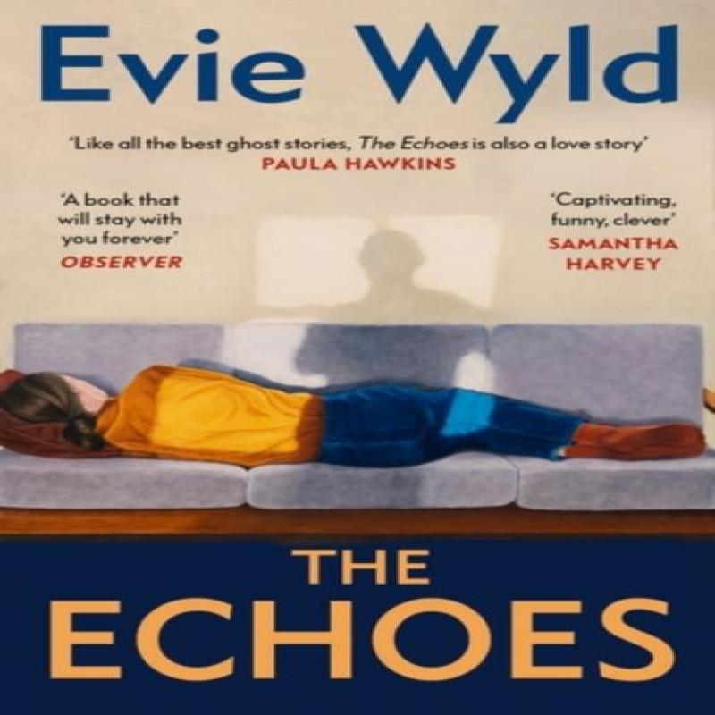 The Echoes by Evie Wyld Paperback Book 9781529931693