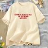 Don't Hate Me It Turns Me on T-shirts for Women Men Funny Y2K 2000's Inspired Meme Tshirt Cotton O Neck Short Sleeve Tees Tops