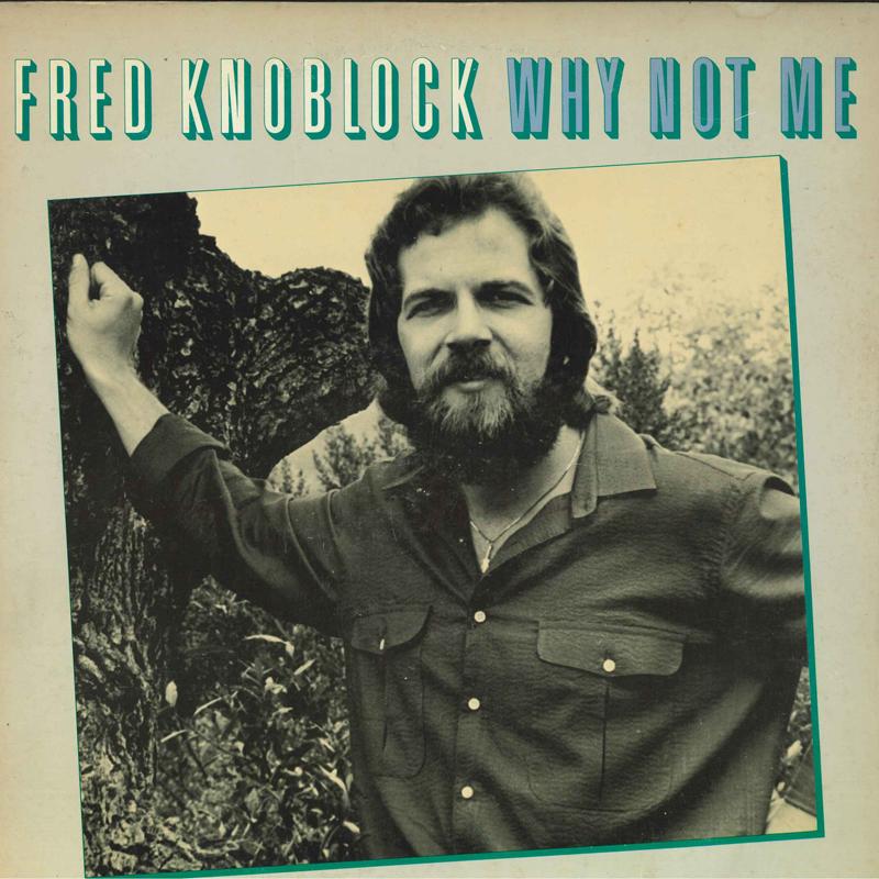 LP Record FRED KNOBLOCK - Why Not Me C25Y0006 CANYON 1980 Japan Obi Rock