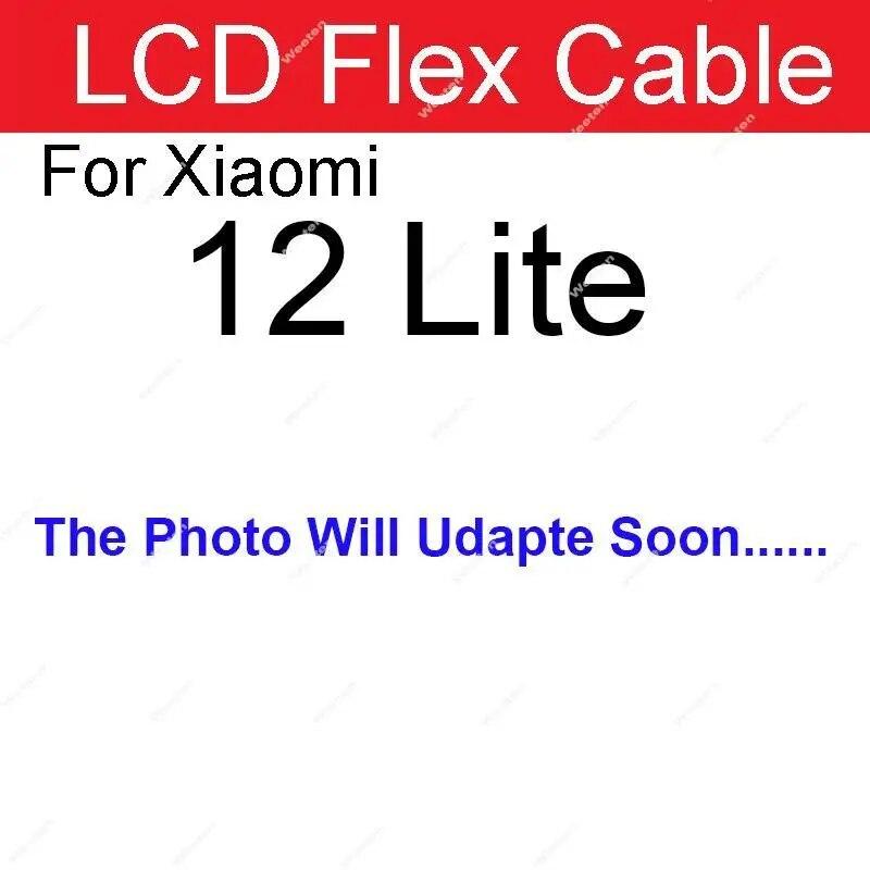 LCD Mainboard Flex Cable For Xiaomi 12 12X 12s 12T Pro Mi 12 Lite 12s Ultra LCD MotherBoard Connector Flex Ribbon Repair Parts