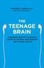 Bok The Teenage Brain : A Neuroscientist???s Survival Guide To Raising Adolescents and Young Adults