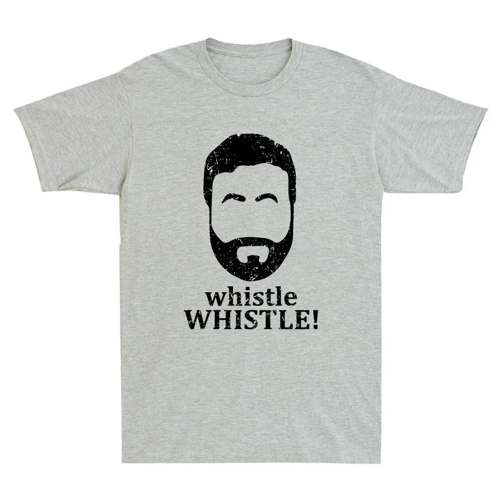 Whistle Whistle Funny Beard Meme Humor Quote Saying Vintage Men s Cotton T-Shirt S