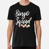 Funny Bingo Squad Size S To 5XL Made In the USA T-shirt