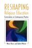 Книга Reshaping Religious Education : Conversations On Contemporary Practice