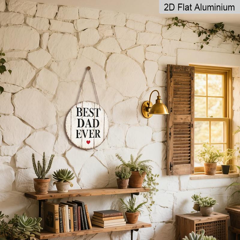2D Flat, 1pc 7.87x7.87 Inch Round Aluminum Sign, Vintage "BEST DAD EVER" Aluminum Plaque, Father's Day Gift Decorative Sign, Suitable for Decorating
