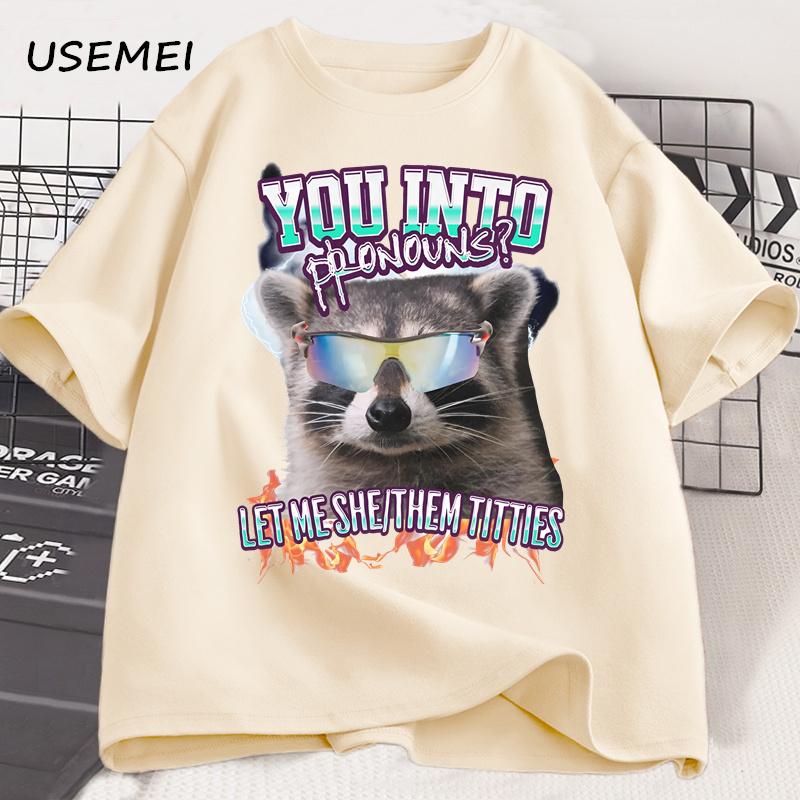 You Into Pronouns T Shirt Unisex Women Funny Raccoon Tee Casual Cotton Short Sleeve Round Neck Tshirt Unisex Unisexs Clothes