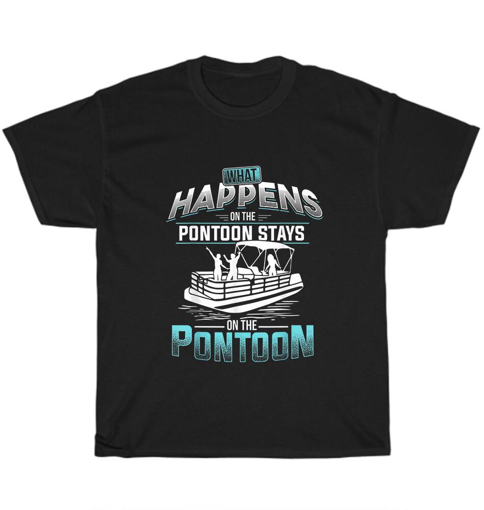 What Happens on the Pontoon Stays on the Pontoon Boating Boater Captain T-Shirt L