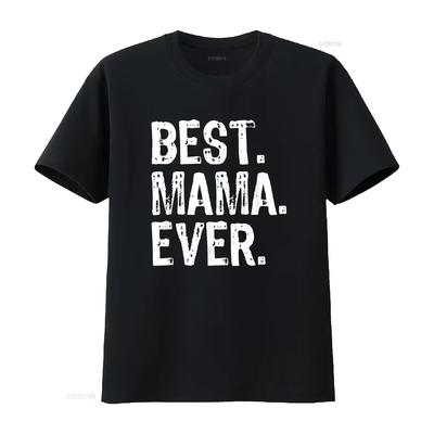 Best Mama Ever Family Funny Cool T Shirt Vintage Washed Unisex Comfortable Breathable Soft Stretched Slightly Fashion