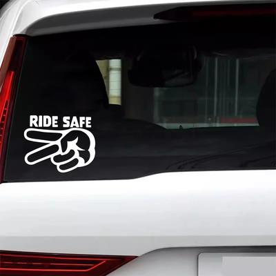Ride Safe Decal Car Body Window Sticker Vinyl Decal Graphics for Truck Van Laptop Motorcycle Waterproof Decoration Accessories