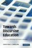 Kniha Towards Discursive Education : Philosophy, Technology, and Modern Education