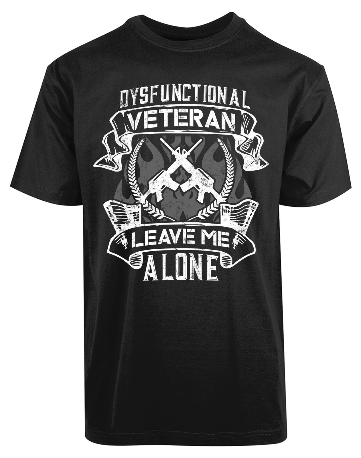Dysfunctional Veteran Leave Me Alone New Mens Shirt Guns Bullet Navy Force Tees XXXL