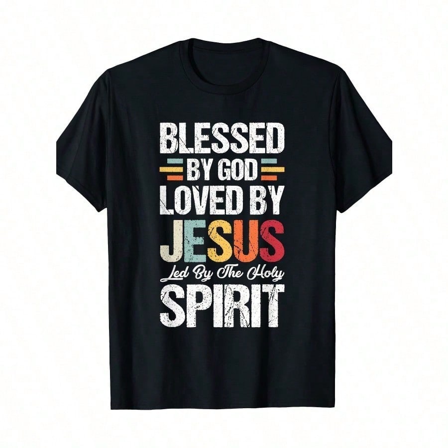 Blessed By God Loved By Jesus Led By The Holy Spirit TShirt 8 Gift TShirt Popular Tee Shirt Man Women Summer Casual Tees S
