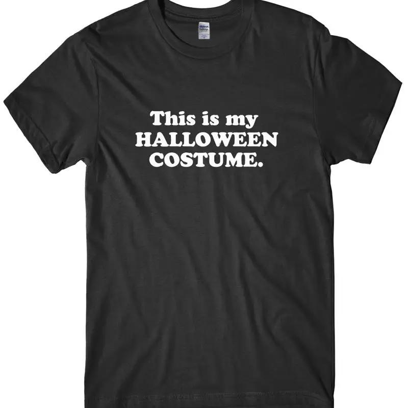 This Is My Halloween Costume Unisexs Funny Unisex Halloween TShirt
