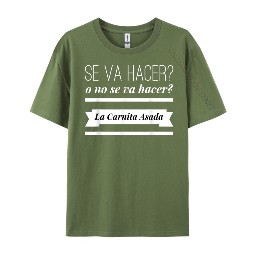 Se Va Hacer O No Se Va Hacer La Carnita Asada Brand Clothing Meme Tshirt Easter Day