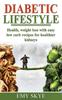 The Diabetic Lifestyle : Health, Weight Loss with Easy Low Carb Recipes for Healthier Kidneys Book