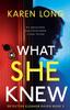 Buch What She Knew : An Absolutely Unputdownable Crime Thriller