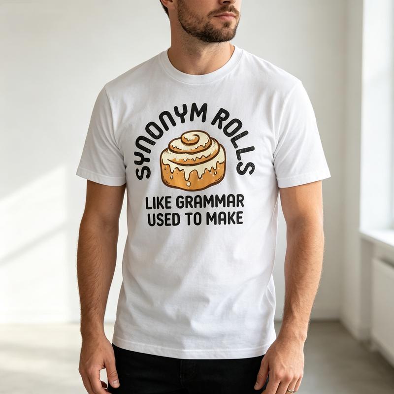 Funny Cinnamon Roll Tee Synonym Rolls Print Unisexs Cotton Short Sleeve Casual Streetwear