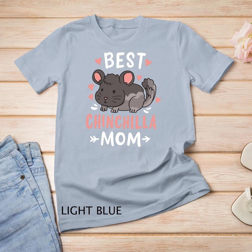 Funny Chinchilla Mom Mother s Day Gift for Chinchilla Lovers Unisex T-shirt 7 M