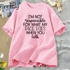 Im Not Responsible TShirt Women Funny T Shirt Summer Cotton Short Sleeve Womens Tee Shirt Harajuku Loose Tops T Shirts