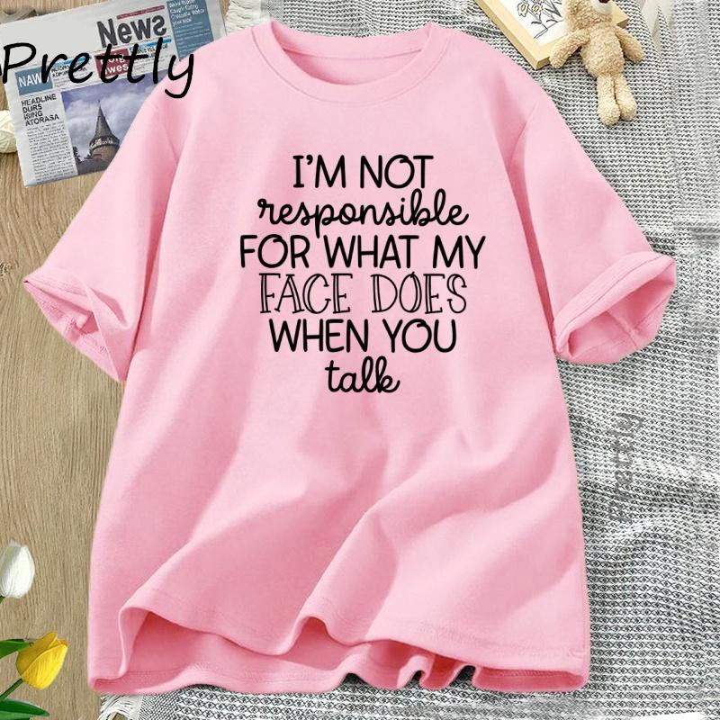 Im Not Responsible TShirt Women Funny T Shirt Summer Cotton Short Sleeve Womens Tee Shirt Harajuku Loose Tops T Shirts