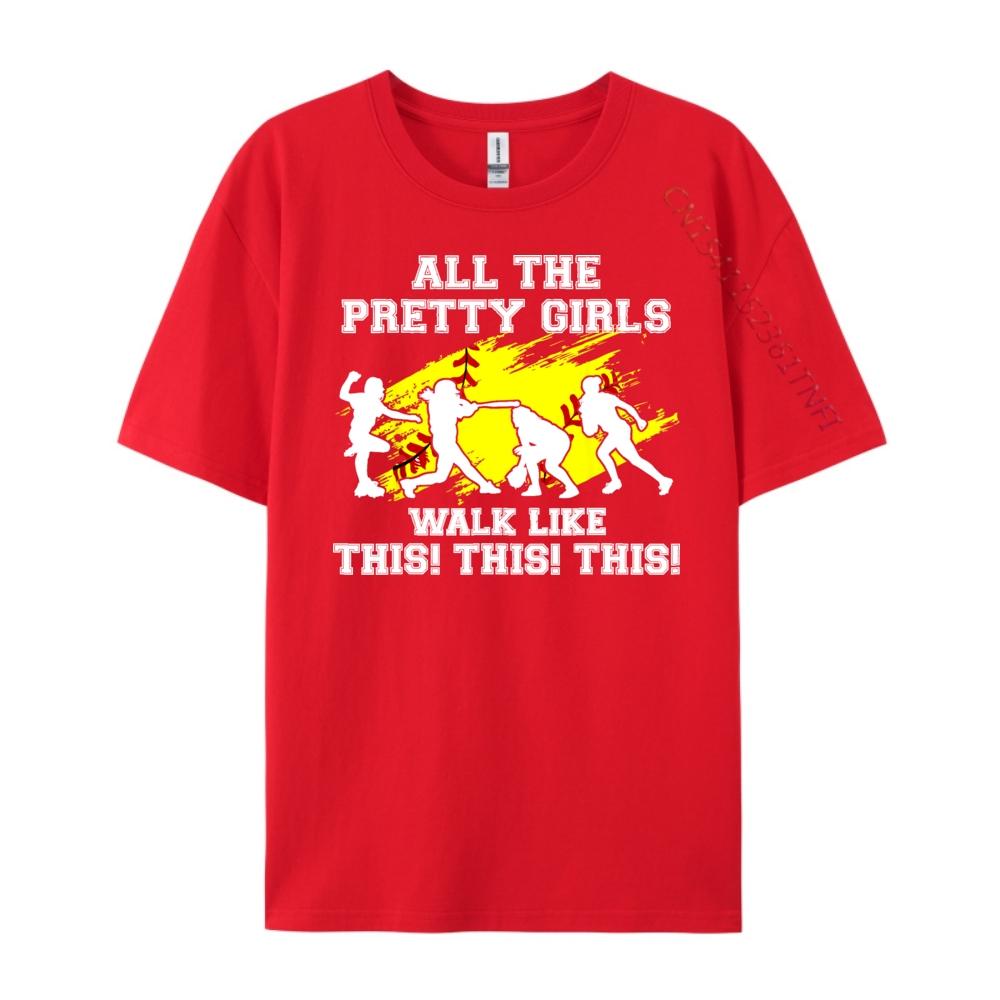 Funny SoftballShirt Pretty Girls Walk Like This Teen Women Grpahic Tee High Quality Mens TShirt S
