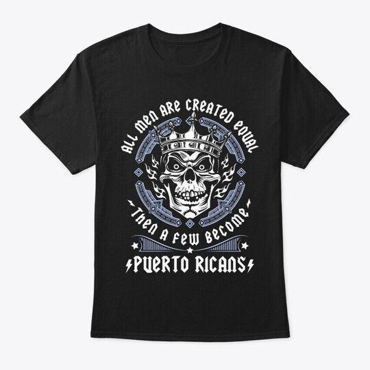 

All Men Equal Puerto Rican T-Shirt Made in the USA Size S to 5XL Unisex T-Shirt L