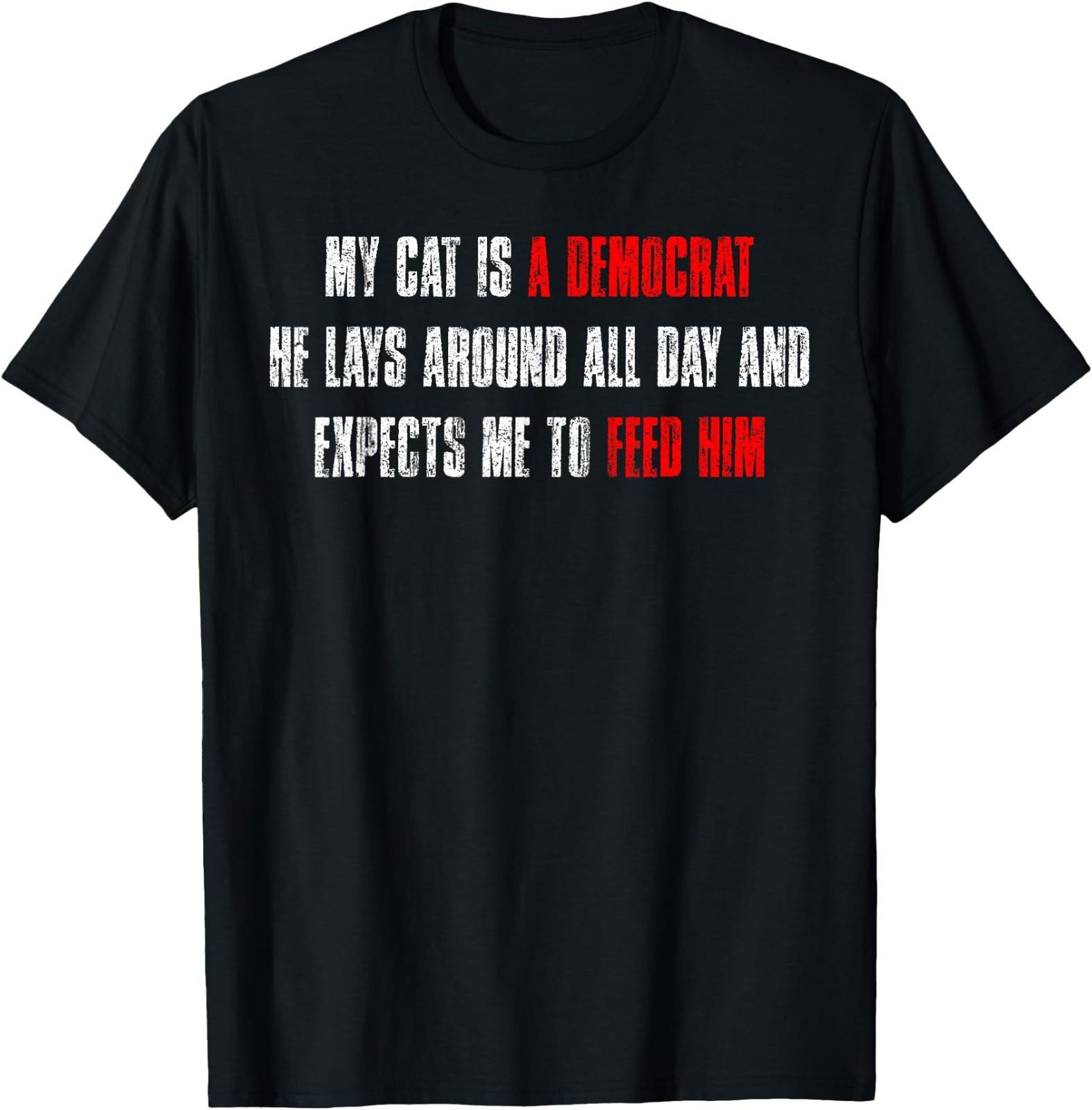 My Cat is A Democrat Funny Cat Quote T-Shirt S