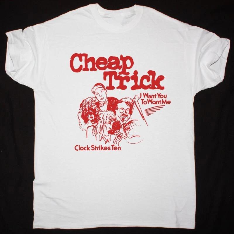 Cheap Trick I Want You to Want Me T-shirt White Unisex S-5XL 2F431 XL