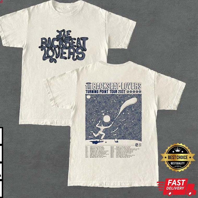

The Backseat Lovers Turning Point Tour 2022 Full Size S-5XL SS989 Unisex T-Shirt XXXXL