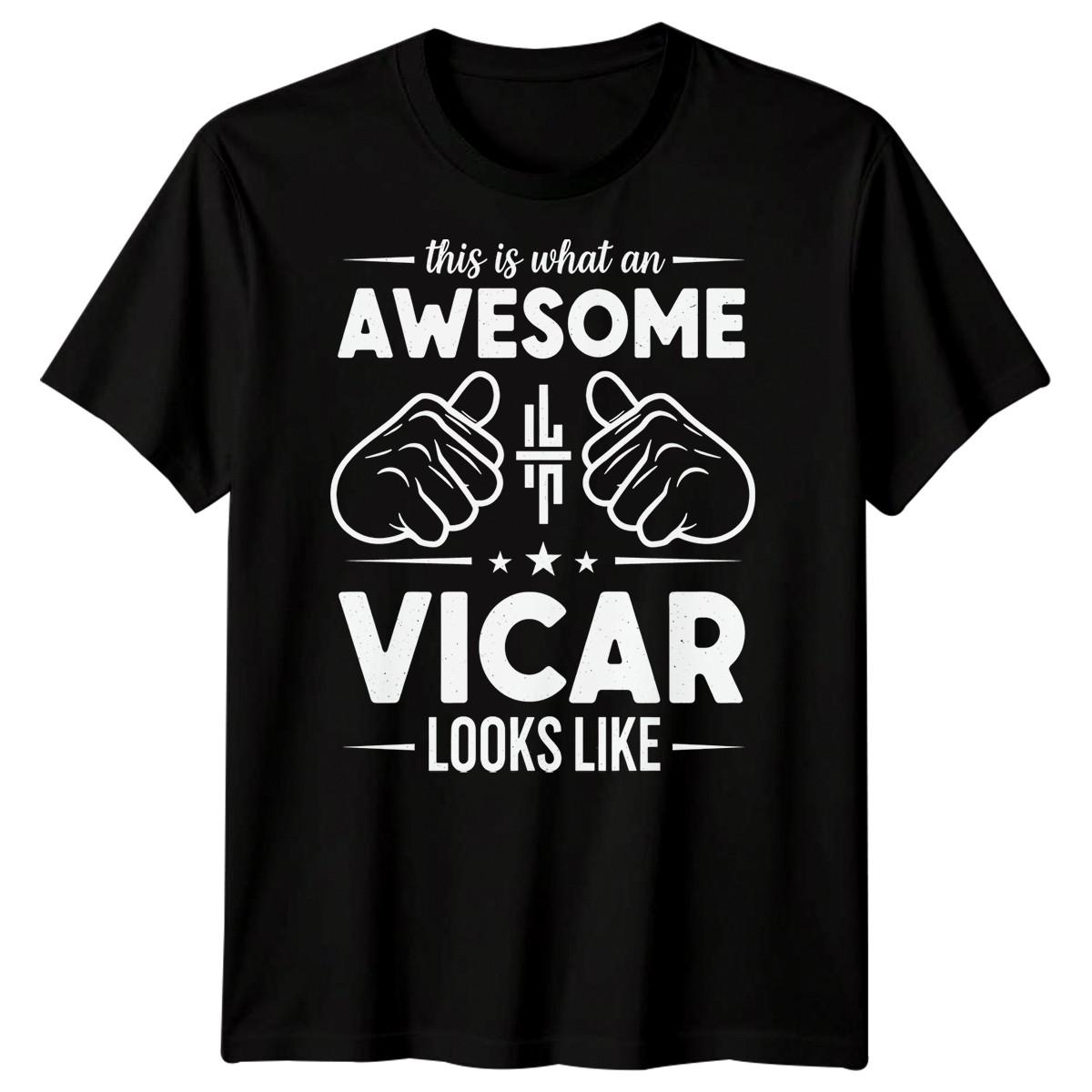 

This Is What An Awesome Vicar Looks Like Religious Occupation Mens 100% Cotton T-shirt Mens Tees Top Gift L