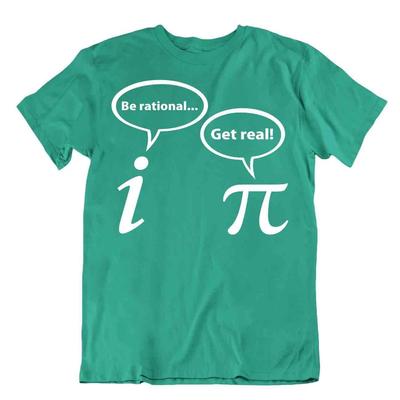 Be Rational Get Real Imaginary Math Pi T-Shirt Lover Nerd Geek Shirt Unisex Tee