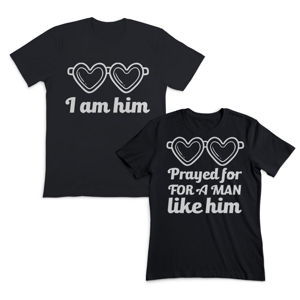 Valentines Day Couples Matching Outfits I Am Him Prayed for A Man like Him Black