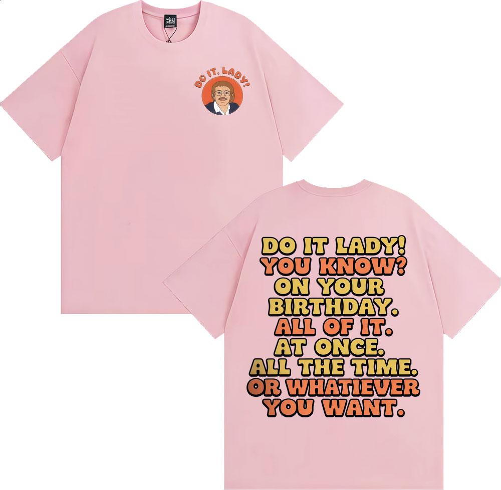 Zabawna koszulka graficzna z memem Do It Lady Chit Męska Damska Moda Vintage Oversize T-shirt Bawełna 100% Casual Koszulka z krótkim rękawem