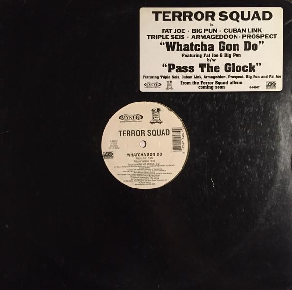 12inch Record TERROR SQUAD - Whatcha Gon Do / Pass The Glock 084507 Atlantic 1999 US Rap & Hip-Hop/R&B Used