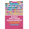 Radio Spectrum Management: Policies, Regulations and Techniques